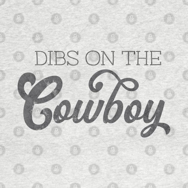 Dibs on the cowboy by live in the moment